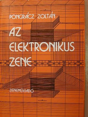 Pongrácz Zoltán - Az elektronikus zene [antikvár]