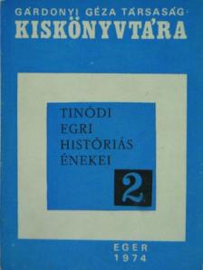 Tinódi Lantos Sebestyén - Tinódi egri históriás énekei [antikvár]
