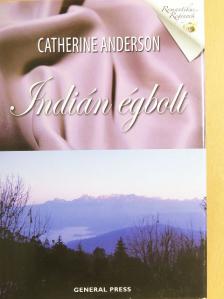 Catherine Anderson - Indián égbolt [antikvár]
