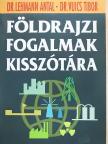 Dr. Lehmann Antal - Földrajzi fogalmak kisszótára [antikvár]