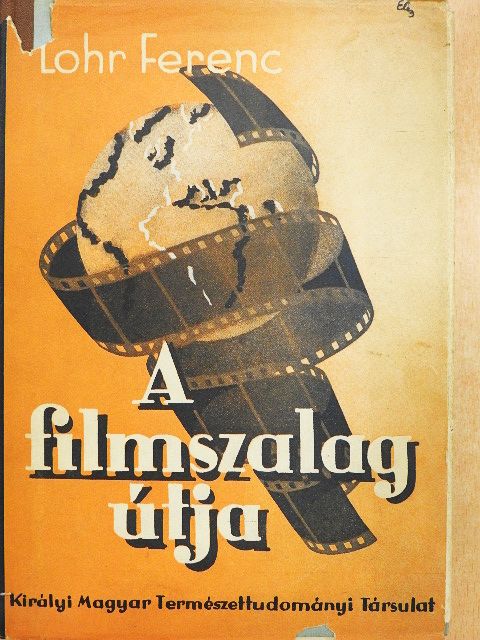 Lohr Ferenc - A filmszalag útja [antikvár]