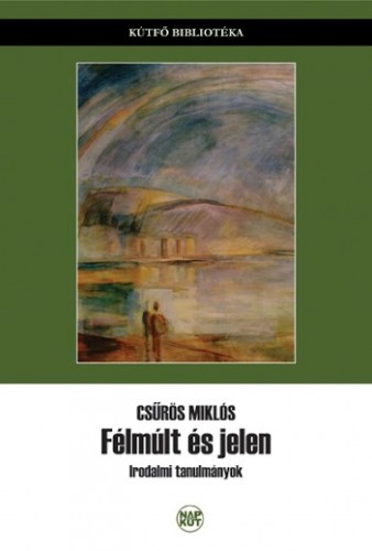 Csűrös Miklós - Félmúlt és jelen [eKönyv: epub, mobi, pdf]