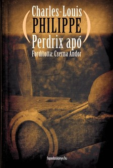 Philippe, Charles-Louis - Perdrix apó [eKönyv: epub, mobi]