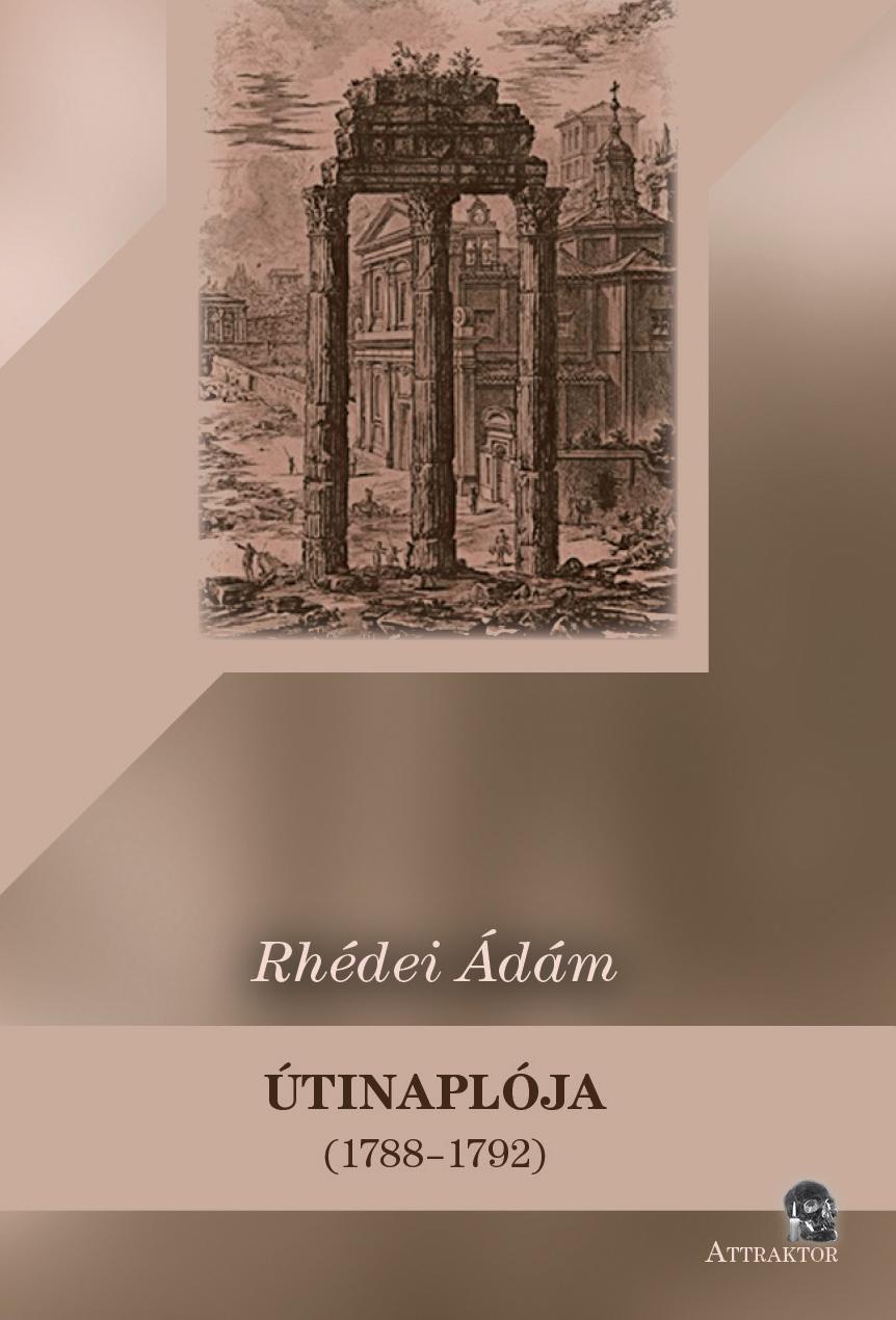 Rhédei Ádám ÚTINAPLÓJA  (1788-1792)
