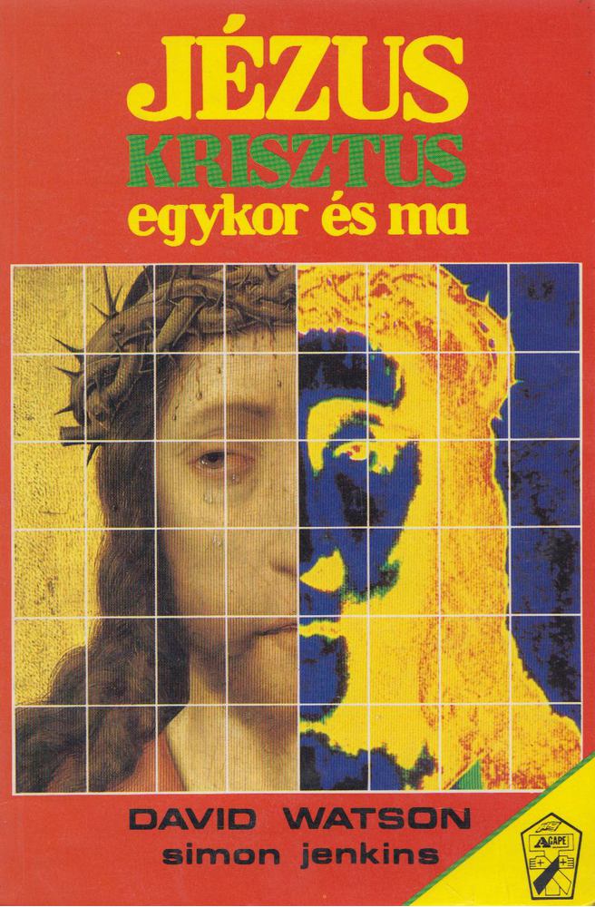 Watson, David - Jézus Krisztus egykor és ma [antikvár]