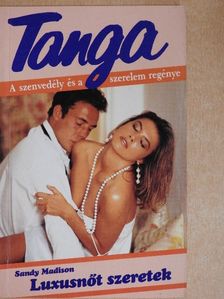 Sandy Madison - Luxusnőt szeretek [antikvár]