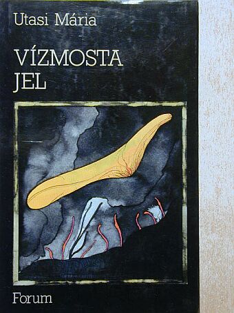 Utasi Mária - Vízmosta jel [antikvár]