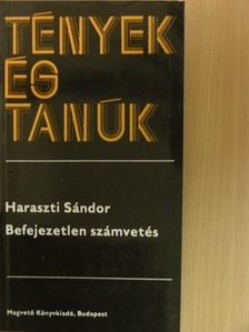 Haraszti Sándor - Befejezetlen számvetés [antikvár]