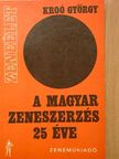 Kroó György - A magyar zeneszerzés 25 éve [antikvár]