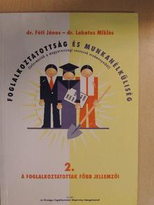 Dr. Fóti János - Foglalkoztatottság és munkanélküliség 2. [antikvár]