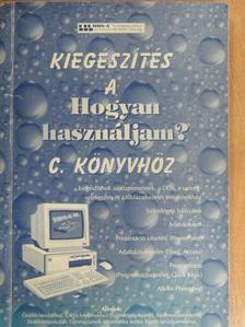 Bártfai Barnabás - Kiegészítés a Hogyan használjam? c. könyv 2. kiadásához [antikvár]