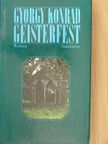 Konrád György - Geisterfest [antikvár]