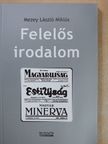 Mezey László Miklós - Felelős irodalom [antikvár]