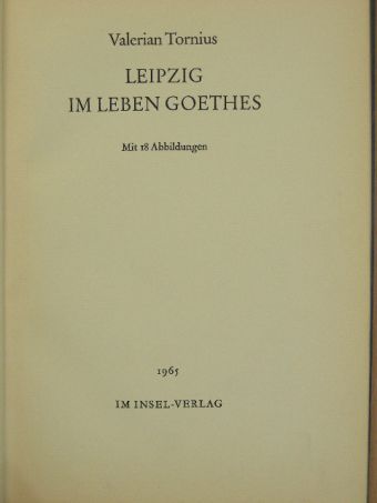 Valerian Tornius - Leipzig im Leben Goethes [antikvár]