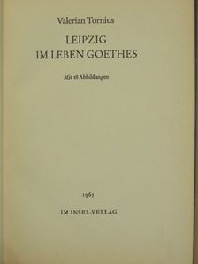 Valerian Tornius - Leipzig im Leben Goethes [antikvár]
