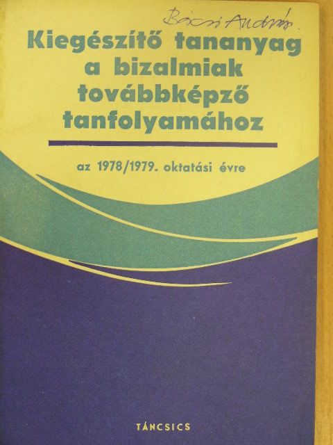 Bedi Gyula - Kiegészítő tananyag a bizalmiak továbbképző tanfolyamához [antikvár]