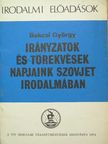 Bakcsi György - Irányzatok és törekvések napjaink szovjet irodalmában [antikvár]