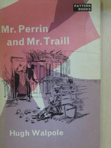 Hugh Walpole - Mr. Perrin and Mr. Traill [antikvár]
