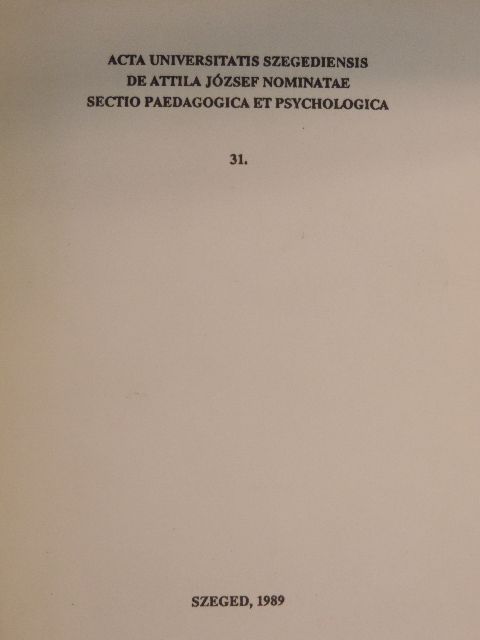 Ágoston György - Acta Universitatis Szegediensis de Attila József Nominatae Sectio Paedagogica et Psychologica 31. [antikvár]