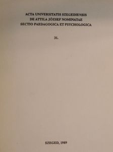 Ágoston György - Acta Universitatis Szegediensis de Attila József Nominatae Sectio Paedagogica et Psychologica 31. [antikvár]