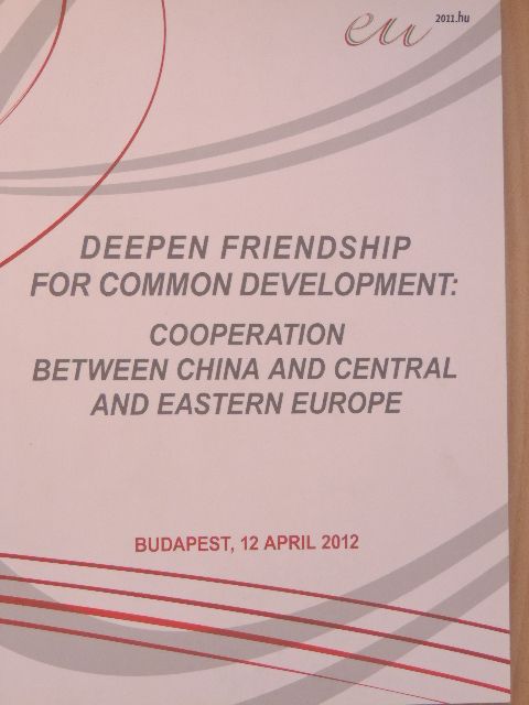 Chen Xin - Deepen Friendship for Common Development: Cooperation between China and Central and Eastern Europe [antikvár]