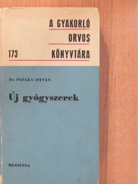 Dr. Pataky István - Új gyógyszerek (dedikált példány) [antikvár]
