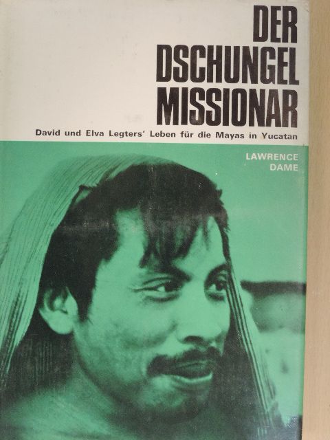 Lawrence Dame - Der Dschungelmissionar [antikvár]