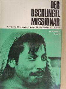 Lawrence Dame - Der Dschungelmissionar [antikvár]