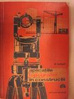 Dan Mihail - Aplicatiile topografiei in constructii [antikvár]