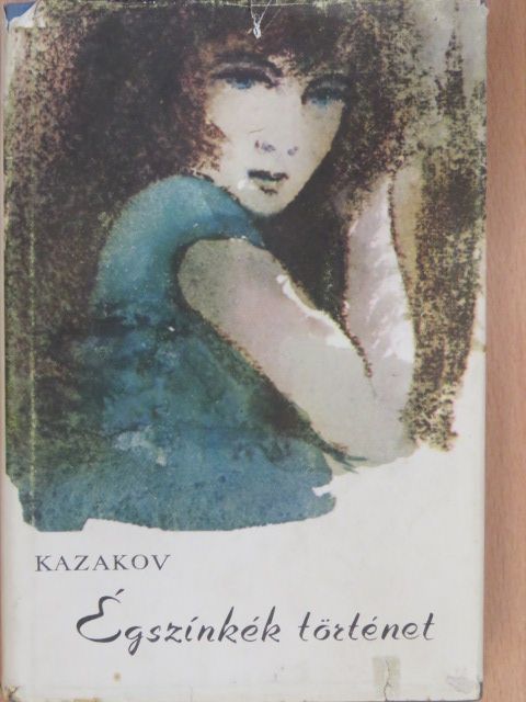 Jurij Kazakov - Égszínkék történet [antikvár]