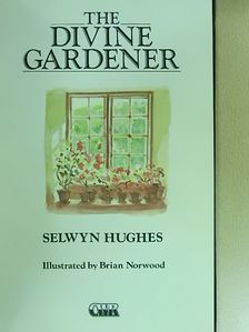 Selwyn Hughes - The Divine Gardener [antikvár]