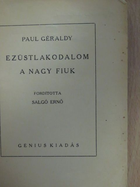 Paul Géraldy - Ezüstlakodalom/A nagy fiuk [antikvár]