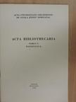 Novák Ákos - Acta Bibliothecaria Tomus V. Fasciculus 3. [antikvár]
