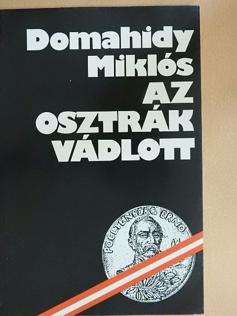 Domahidy Miklós - Az osztrák vádlott [antikvár]