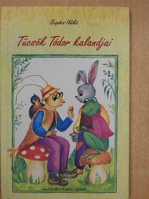 Szipőcs Ildikó - Tücsök Tódor kalandjai [antikvár]