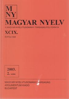 Benkő Loránd (szerk.) - Magyar Nyelv XCIX. évf. 2003. 2. szám [antikvár]