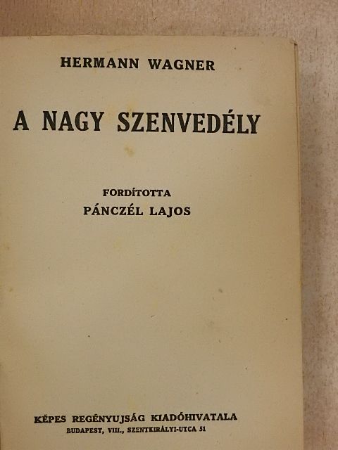 A. V. Panhuys - A nagy szenvedély/A bátor kis Nelly/A visszanyert élet [antikvár]