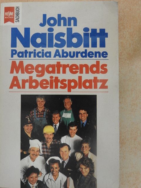 John Naisbitt - Megatrends des Arbeitsplatzes [antikvár]
