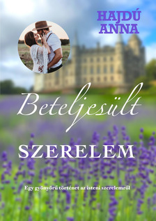 Anna Veronika Hajdú - Beteljesült szerelem [eKönyv: epub, mobi]