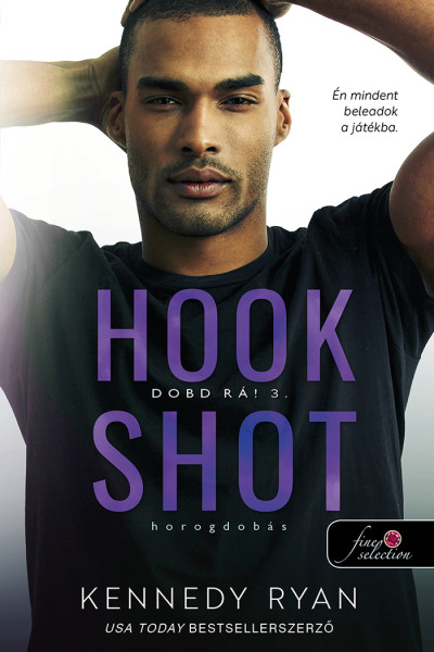 Kennedy Ryan - Hook Shot - Horogdobás (Dobd rá! 3.)
