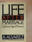 A. Alvarez - Life After Marriage [antikvár]