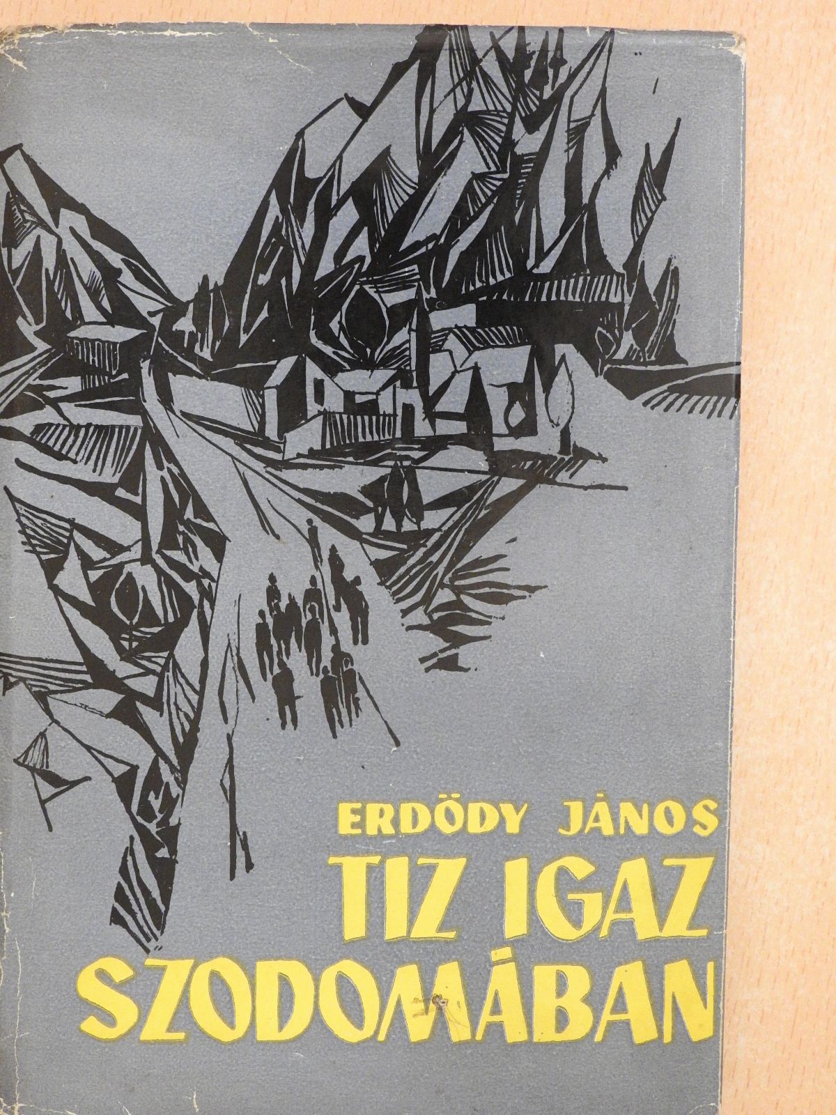 Erdődy János - Tíz igaz Szodomában (dedikált példány) [antikvár]