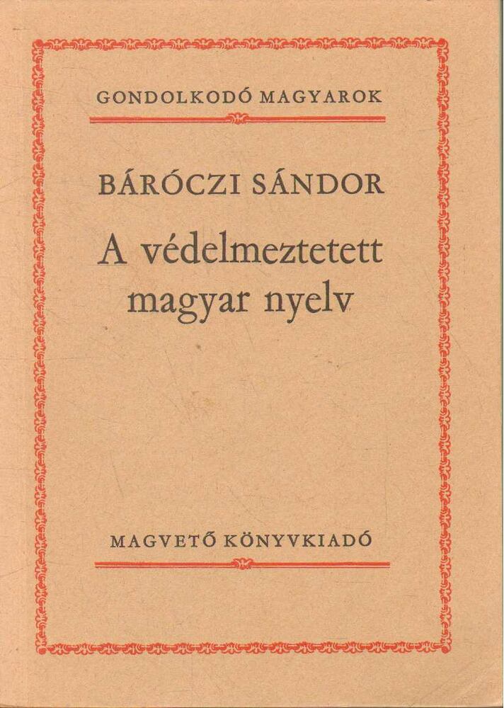 Báróczi Sándor - A védelmeztetett magyar nyelv [antikvár]