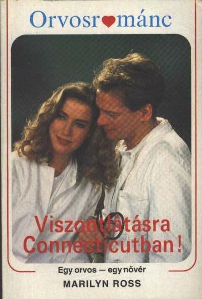 Ross, Marilyn - Viszontlátásra Connecticutban! [antikvár]