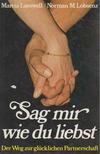 Marcia Lasswell, Lobsenz, Norman M. - Sag mir wie du liebst [antikvár]