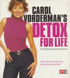 Carol Vorderman - Carol Vorderman's Detox for Life [antikvár]