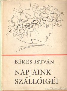 Békés István - Napjaink szállóigéi [antikvár]