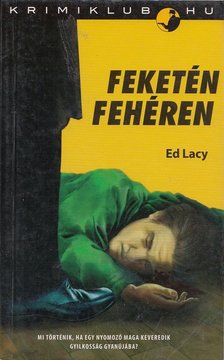 LACY, ED - Feketén fehéren [antikvár]