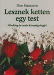 Meredith, Don - Lesznek ketten egy test [antikvár]