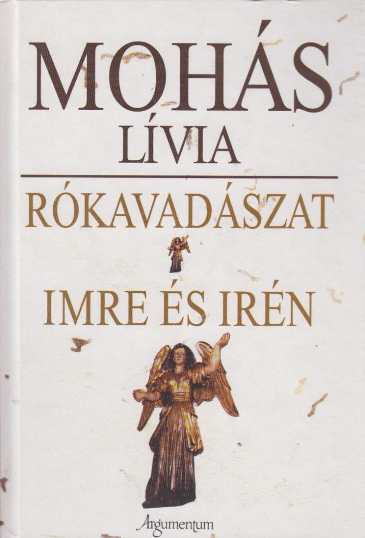 Mohás Lívia - Rókavadászat / Imre és Irén [antikvár]
